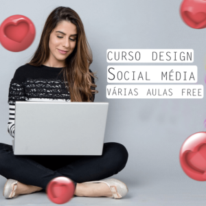 Leia mais sobre o artigo Curso social media design gráfico gratuito: Treinamento 100% online