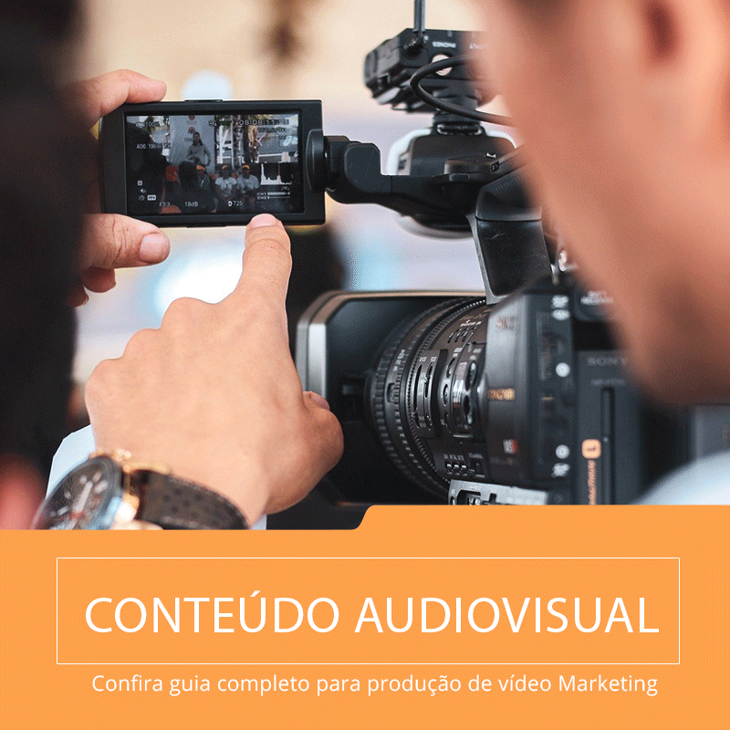 Você está visualizando atualmente Conteúdo audiovisual: Veja guia sobre vídeo marketing