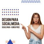 Design para redes sociais: Dicas de design social media+ curso free