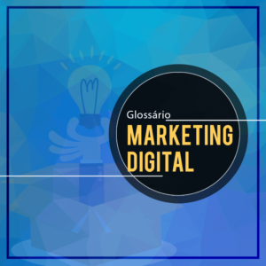 Leia mais sobre o artigo Glossário de marketing digital: Principais métricas e termos do marketing