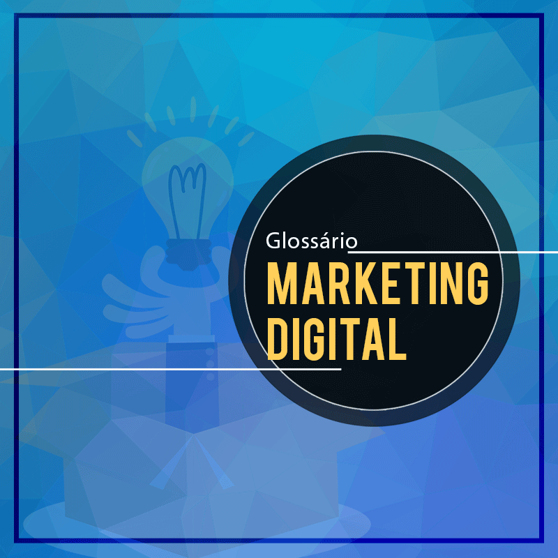 Você está visualizando atualmente Glossário de marketing digital: Principais métricas e termos do marketing