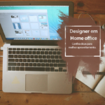 Designer em Home Office: Veja guia de trabalho Home Office designer