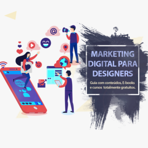 Leia mais sobre o artigo Marketing digital para designers: Guia com cursos e E-books gratuitos