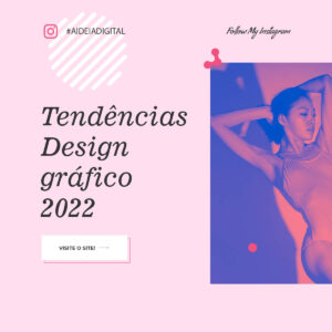 Leia mais sobre o artigo Tendencia design grafico 2022